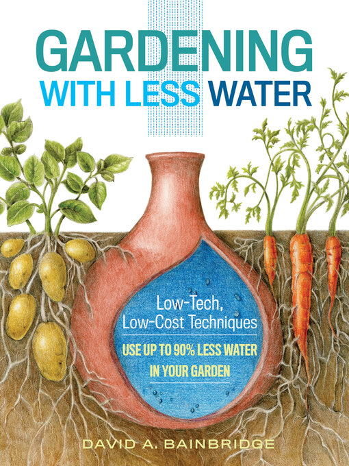 Title details for Gardening with Less Water by David A. Bainbridge - Wait list